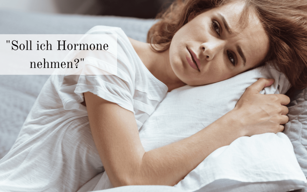 “Soll ich in den Wechseljahren Hormone nehmen?”