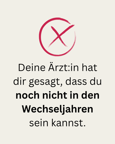Bin ich schon in denWechseljahren