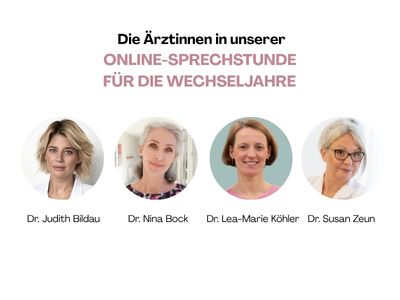 Die Aerztinnen in unserer ONLINE-Sprechstunde fuer die Wechseljahre